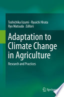 Adaptation to Climate Change in Agriculture : Research and Practices /