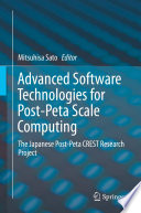 Advanced Software Technologies for Post-Peta Scale Computing : The Japanese Post-Peta CREST Research Project /