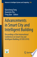 Advancements in Smart City and Intelligent Building : Proceedings of the International Conference on Smart City and Intelligent Building (ICSCIB 2018) /