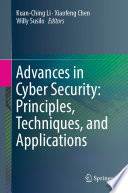 Advances in Cyber Security: Principles, Techniques, and Applications /