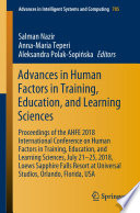 Advances in Human Factors in Training, Education, and Learning Sciences : Proceedings of the AHFE 2018 International Conference on Human Factors in Training, Education, and Learning Sciences, July 21-25, 2018, Loews Sapphire Falls Resort at Universal Studios, Orlando, Florida, USA /