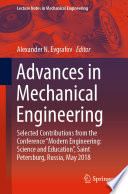 Advances in Mechanical Engineering : Selected Contributions from the Conference "Modern Engineering: Science and Education", Saint Petersburg, Russia, May 2018 /