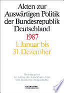 Akten zur Auswärtigen Politik der Bundesrepublik Deutschland : Wissenschaftliche Leiterin: Ilse Dorothee Pautsch.