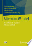 Altern im Wandel : Zwei Jahrzehnte Deutscher Alterssurvey (DEAS) /