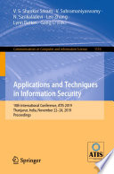 Applications and Techniques in Information Security : 10th International Conference, ATIS 2019, Thanjavur, India, November 22-24, 2019, Proceedings /