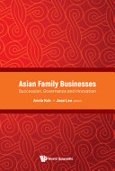 Asian family businesses : succession, governance and innovation /