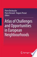 Atlas of Challenges and Opportunities in European Neighbourhoods /
