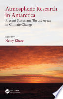 Atmospheric Research in Antarctica : Present Status and Thrust Areas in Climate Change.