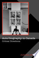 Auto/biography in Canada : critical directions /