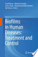 Biofilms in Human Diseases: Treatment and Control /
