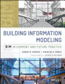 Building information modeling : BIM in current and future practice /