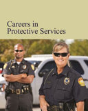 Careers in protective services.