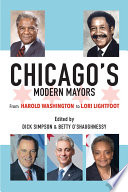 Chicago's modern mayors : from Harold Washington to Lori Lightfoot /