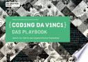 Coding da Vinci - Das Playbook : Schritt für Schritt zum eigenen Kultur-Hackathon /