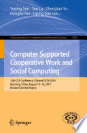 Computer Supported Cooperative Work and Social Computing : 14th CCF Conference, ChineseCSCW 2019, Kunming, China, August 16-18, 2019, Revised Selected Papers /