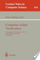 Computer aided verification : 7th international conference, CAV '95, Liège, Belgium, July 3 - 5, 1995 ; proceedings /