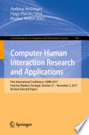 Computer-Human Interaction Research and Applications : First International Conference, CHIRA 2017, Funchal, Madeira, Portugal, October 31 - November 2, 2017, Revised Selected Papers /