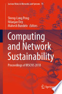 Computing and Network Sustainability : Proceedings of IRSCNS 2018 /