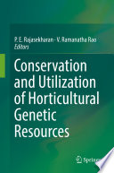 Conservation and Utilization of Horticultural Genetic Resources /