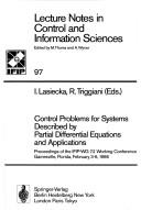 Control problems for systems described by partial differential equations and applications : proceedings of the IFIP-WG 7.2 working conference, Gainesville, Florida, February 3 - 6, 1986 /