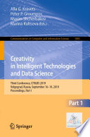Creativity in Intelligent Technologies and Data Science : Third Conference, CIT&DS 2019, Volgograd, Russia, September 16-19, 2019, Proceedings, Part I /