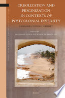 Creolization and pidginization in contexts of postcolonial diversity : language, culture, identity /