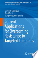 Current Applications for Overcoming Resistance to Targeted Therapies /
