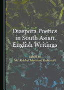 DIASPORA POETICS IN SOUTH ASIAN ENGLISH WRITINGS; ED. BY MD. RAKIBUL ISLAM.