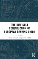 DIFFICULT CONSTRUCTION OF EUROPEAN BANKING UNION.