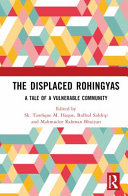 DISPLACED ROHINGYAS : a tale of a vulnerable community.