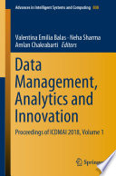 Data Management, Analytics and Innovation : Proceedings of ICDMAI 2018, Volume 1 /