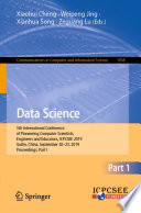 Data Science : 5th International Conference of Pioneering Computer Scientists, Engineers and Educators, ICPCSEE 2019, Guilin, China, September 20-23, 2019, Proceedings, Part I /