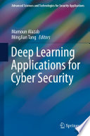 Deep Learning Applications for Cyber Security /