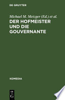 Der Hofmeister und die Gouvernante : Ein Lustspiel in 5 Aufzügen /