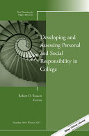 Developing and assessing personal and social responsibility in college.