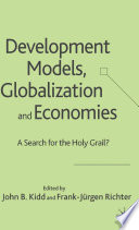 Development Models, Globalization and Economies : A Search for the Holy Grail? /