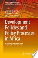 Development Policies and Policy Processes in Africa : Modeling and Evaluation /
