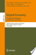 Digital Economy. Emerging Technologies and Business Innovation : 4th International Conference, ICDEc 2019, Beirut, Lebanon, April 15-18, 2019, Proceedings /