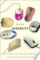 Digital diversity : youth, equity, and information technology /