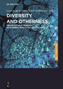 Diversity and Otherness : Transcultural Insights into Norms, Practices, Negotiations /