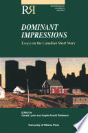 Dominant impressions : essays on the Canadian short story /