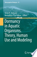 Dormancy in Aquatic Organisms. Theory, Human Use and Modeling /