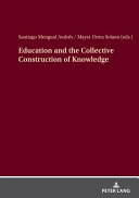 EDUCATION AND THE COLLECTIVE CONSTRUCTION OF KNOWLEDGE