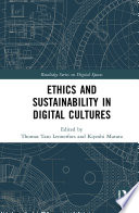 ETHICS AND SUSTAINABILITY IN TECHNOLOGICAL CULTURES computed lifeworlds.