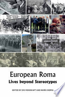 EUROPEAN ROMA lives beyond stereotypes.