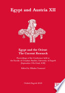 Egypt and Austria XII - Egypt and the Orient: The current research. Proceedings of the conference held at the Faculty of Croatian Studies, University of Zagreb (September 17th-22nd, 2018) /