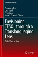 Envisioning TESOL through a translanguaging lens : global perspectives /