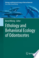 Ethology and Behavioral Ecology of Odontocetes /