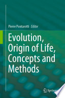 Evolution, Origin of Life, Concepts and Methods /