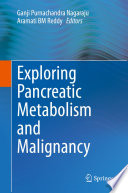 Exploring Pancreatic Metabolism and Malignancy /